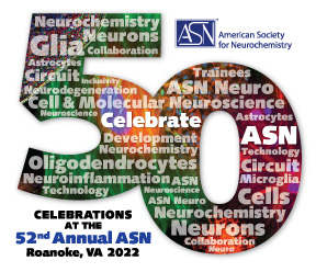 52nd American Society for Neurochemistry Annual Meeting